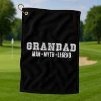 Granddad Man Myth Legend Golf Towel