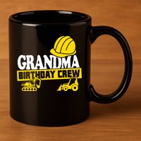 Grandma Birthday Crew Construction Party 11oz C Handle Ceramic Mug