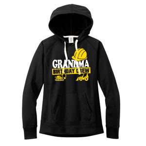 Grandma Birthday Crew Construction Party Women's Fleece Hoodie