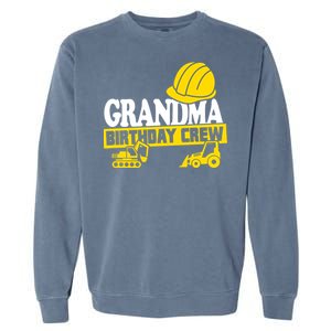 Grandma Birthday Crew Construction Party Garment-Dyed Sweatshirt