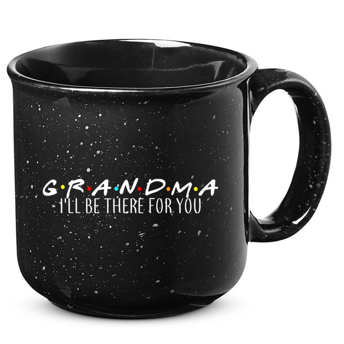 Grandma I'll Be There For You 15oz Campfire Ceramic Mug