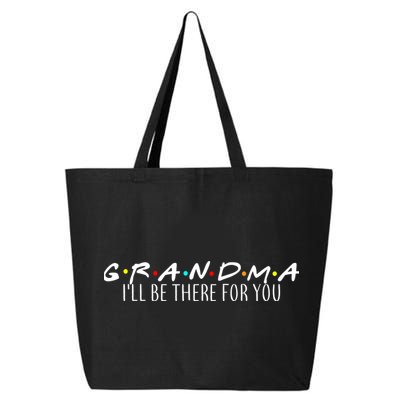 Grandma I'll Be There For You 25L Jumbo Tote