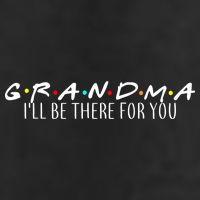 Grandma I'll Be There For You Golf Towel