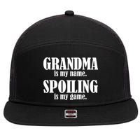 Grandma Is My Name Spoiling Is My Game 7 Panel Mesh Trucker Snapback Hat