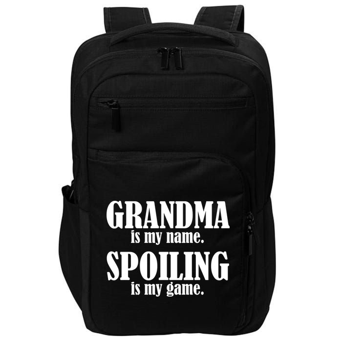 Grandma Is My Name Spoiling Is My Game Impact Tech Backpack