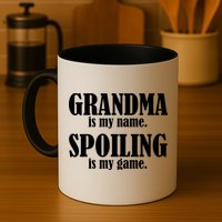 Grandma Is My Name Spoiling Is My Game Mug