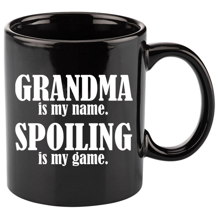 Grandma Is My Name Spoiling Is My Game 11oz C Handle Ceramic Mug