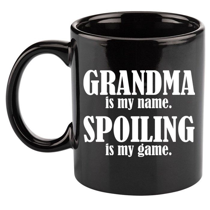 Grandma Is My Name Spoiling Is My Game 11oz C Handle Ceramic Mug