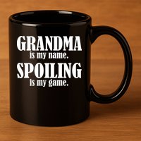 Grandma Is My Name Spoiling Is My Game 11oz C Handle Ceramic Mug