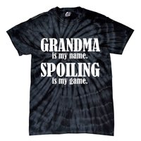 Grandma Is My Name Spoiling Is My Game Tie-Dye T-Shirt