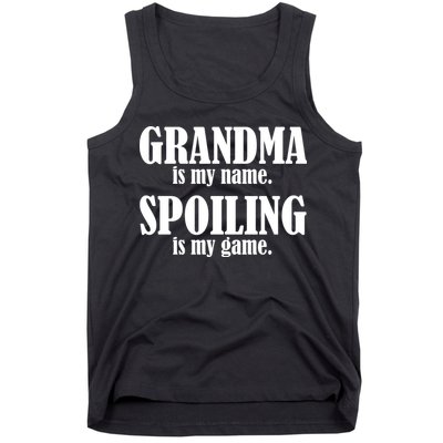 Grandma Is My Name Spoiling Is My Game Tank Top