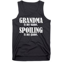 Grandma Is My Name Spoiling Is My Game Tank Top