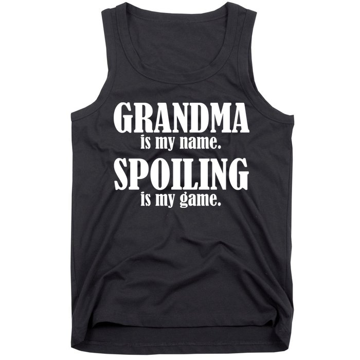 Grandma Is My Name Spoiling Is My Game Tank Top