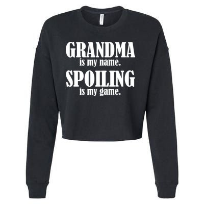 Grandma Is My Name Spoiling Is My Game Cropped Pullover Crew