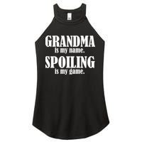 Grandma Is My Name Spoiling Is My Game Women's Perfect Tri Rocker Tank
