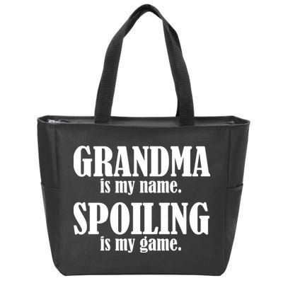 Grandma Is My Name Spoiling Is My Game Zip Tote Bag