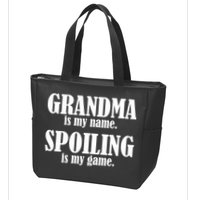 Grandma Is My Name Spoiling Is My Game Zip Tote Bag
