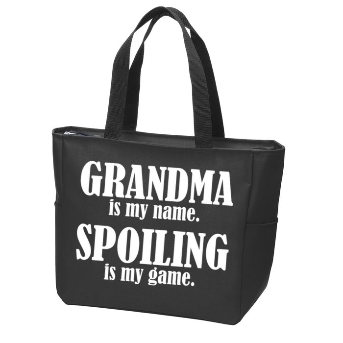 Grandma Is My Name Spoiling Is My Game Zip Tote Bag