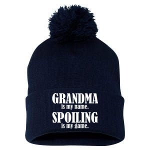 Grandma Is My Name Spoiling Is My Game Pom Pom 12in Knit Beanie