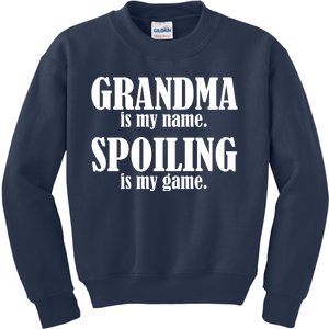 Grandma Is My Name Spoiling Is My Game Kids Sweatshirt