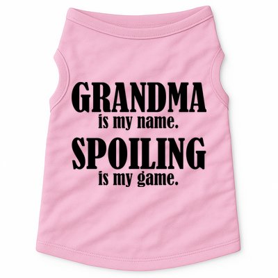 Grandma Is My Name Spoiling Is My Game Doggie Tank