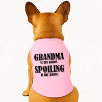 Grandma Is My Name Spoiling Is My Game Doggie Tank