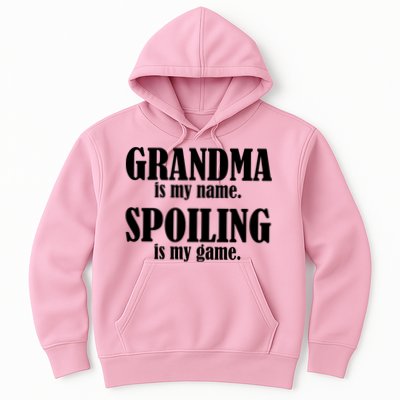 Grandma Is My Name Spoiling Is My Game Hoodie