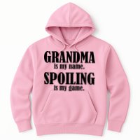 Grandma Is My Name Spoiling Is My Game Hoodie
