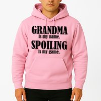 Grandma Is My Name Spoiling Is My Game Hoodie