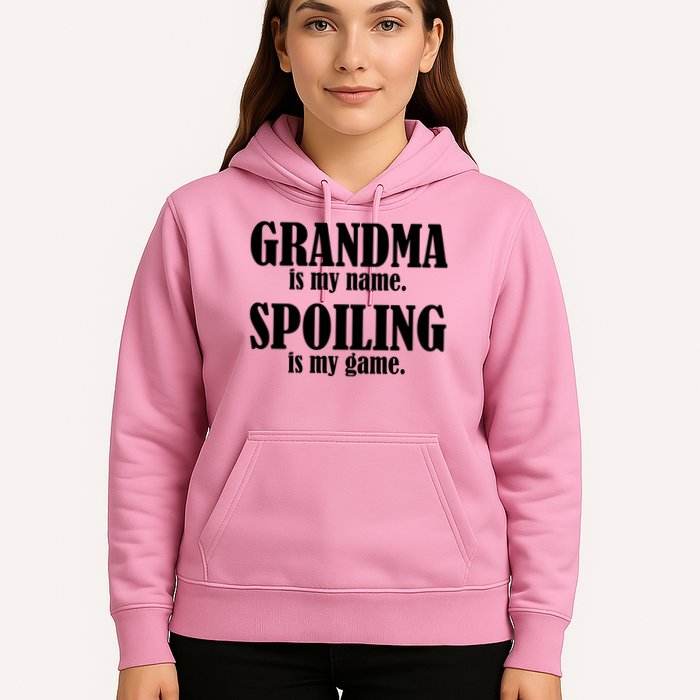 Grandma Is My Name Spoiling Is My Game Hoodie