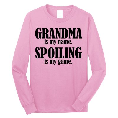 Grandma Is My Name Spoiling Is My Game Long Sleeve Shirt