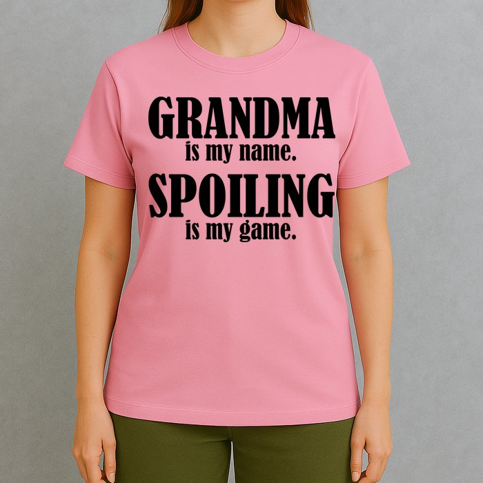 Grandma Is My Name Spoiling Is My Game T-Shirt
