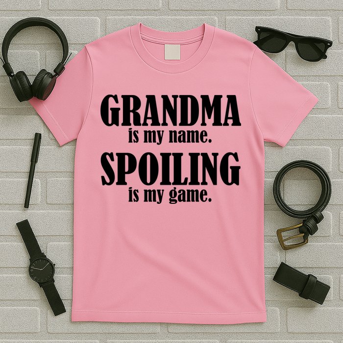 Grandma Is My Name Spoiling Is My Game T-Shirt