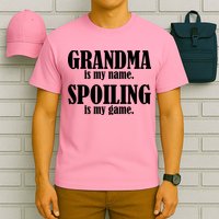 Grandma Is My Name Spoiling Is My Game T-Shirt