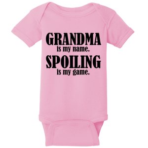 Grandma Is My Name Spoiling Is My Game Baby Bodysuit