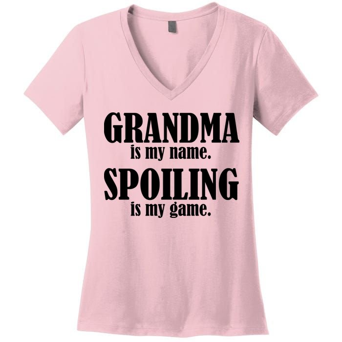 Grandma Is My Name Spoiling Is My Game Women's V-Neck T-Shirt