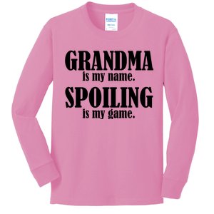 Grandma Is My Name Spoiling Is My Game Kids Long Sleeve Shirt