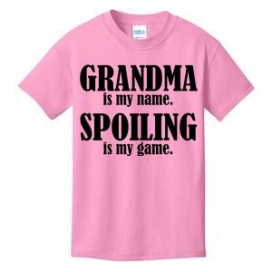 Grandma Is My Name Spoiling Is My Game Kids T-Shirt