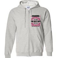 Grandma The Best Gift For You Full Zip Hoodie