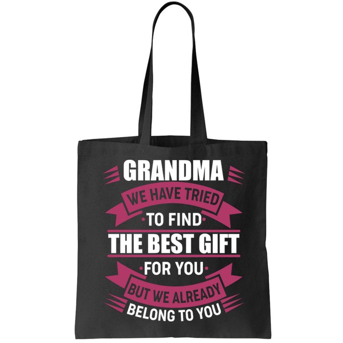 Grandma The Best Gift For You Bag