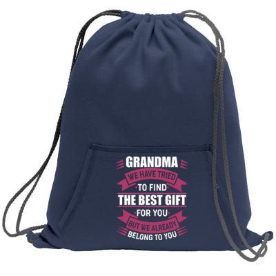 Grandma The Best Gift For You Sweatshirt Cinch Pack Bag