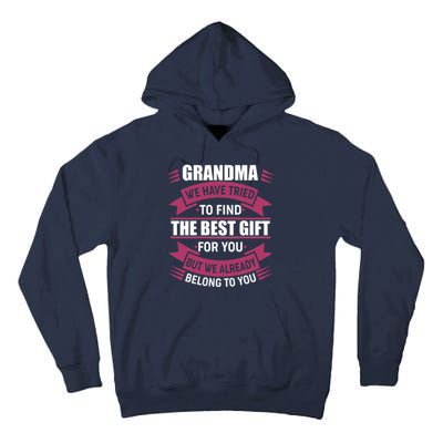 Grandma The Best Gift For You Tall Hoodie