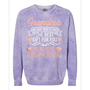 Grandma We Have Tried To Find The Best Gift For You Colorblast Crewneck Sweatshirt