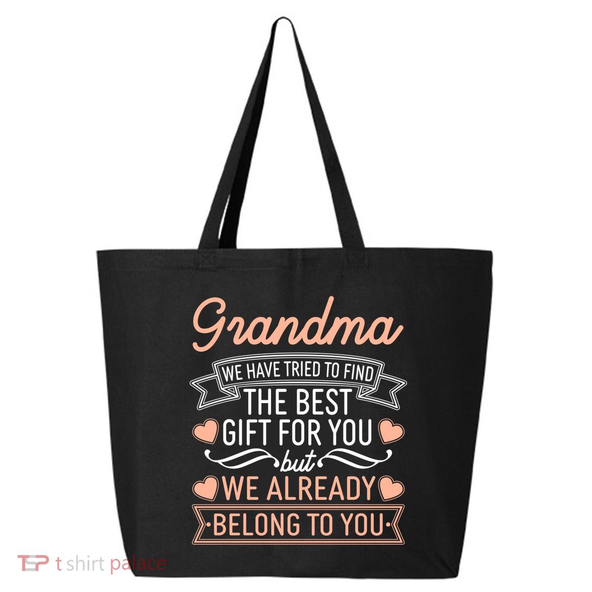 Grandma We Have Tried To Find The Best Gift For You 25L Jumbo Tote