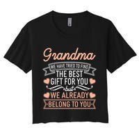 Grandma We Have Tried To Find The Best Gift For You Women's Crop Top Tee