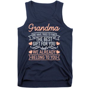 Grandma We Have Tried To Find The Best Gift For You Tank Top