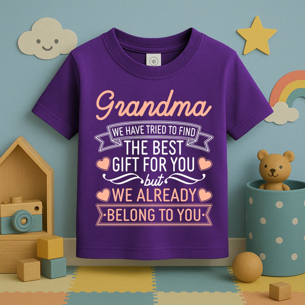 Grandma We Have Tried To Find The Best Gift For You Toddler T-Shirt