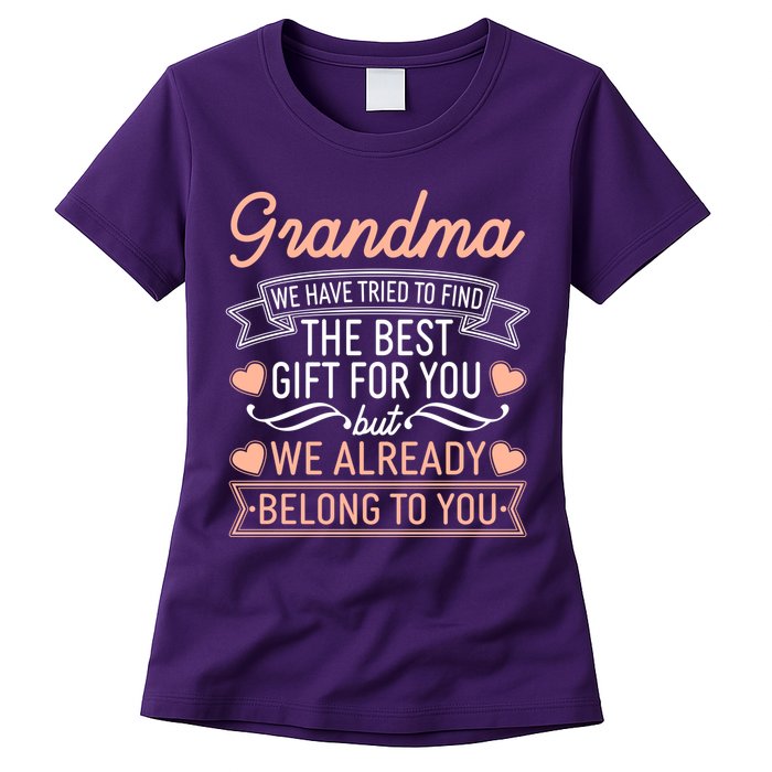 Grandma We Have Tried To Find The Best Gift For You Womens T-Shirt