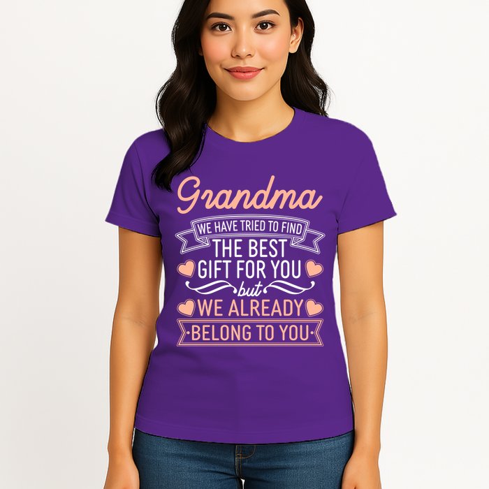 Grandma We Have Tried To Find The Best Gift For You Womens T-Shirt