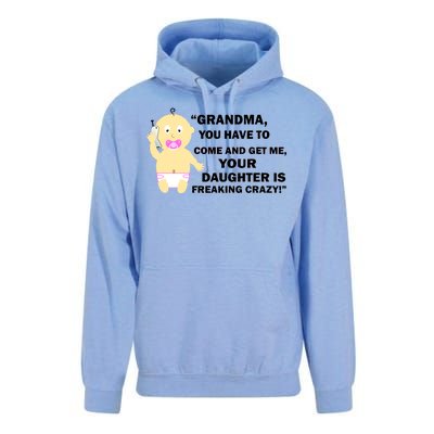 Grandma You Have To Come And Get Me Your Daughter Is Freaking Crazy Unisex Surf Hoodie